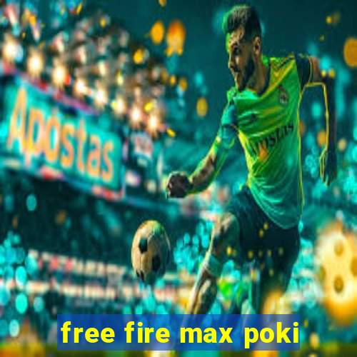 free fire max poki